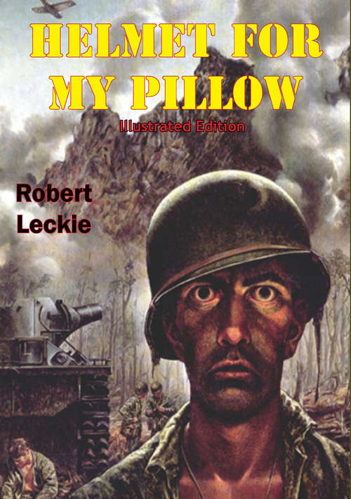 Book cover of Helmet For My Pillow [Illustrated Edition]