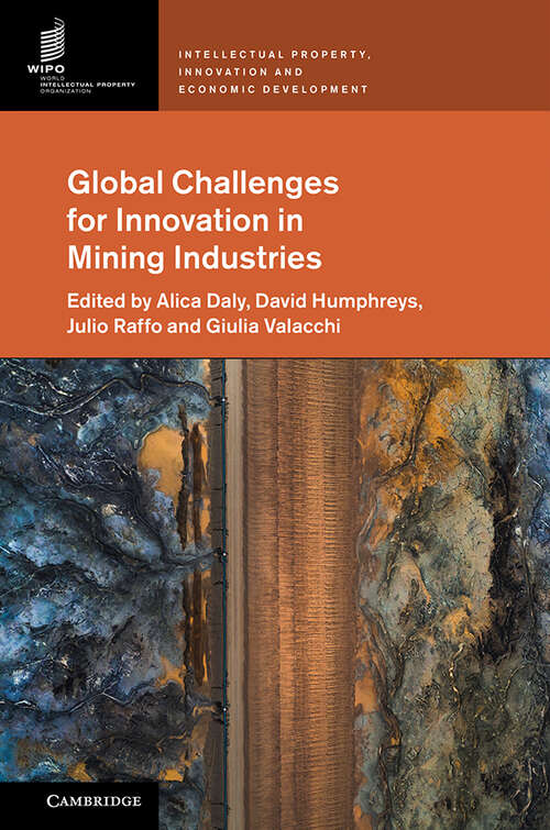 Global Challenges for Innovation in Mining Industries (Intellectual Property, Innovation and Economic Development)