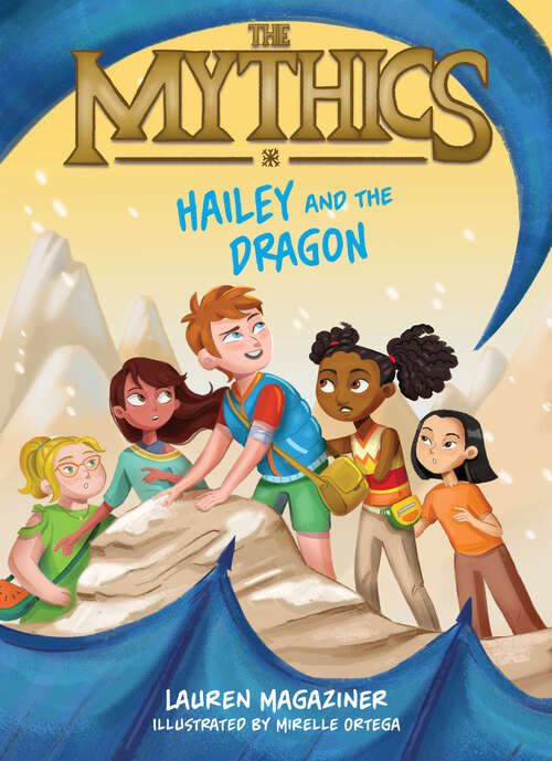 Book cover of The Mythics #2: Hailey and the Dragon (Mythics #2)