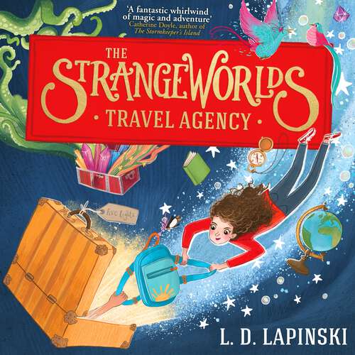 The Strangeworlds Travel Agency: Book 1 (The Strangeworlds Travel Agency #1)