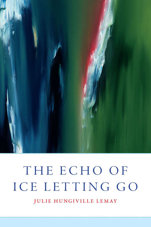 Book cover of The Echo of Ice Letting Go