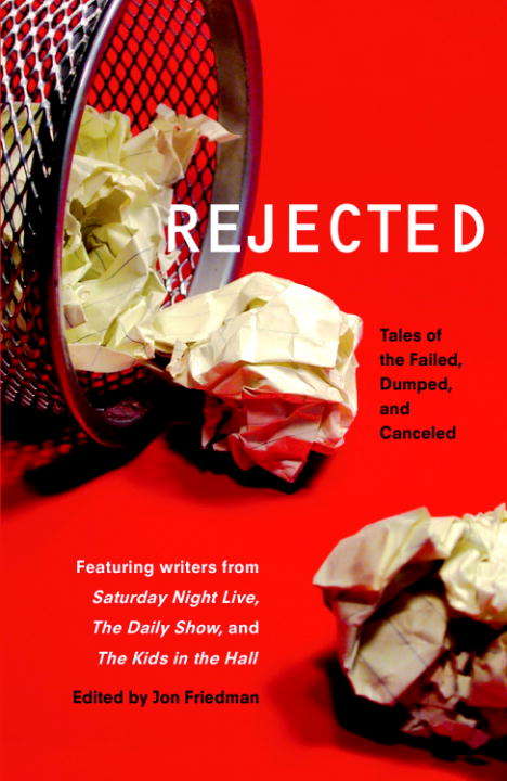 Book cover of Rejected: Tales of the Failed, Dumped, and Canceled
