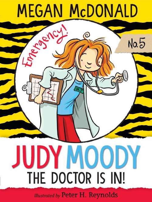 Book cover of Judy Moody, M. D.: The Doctor is In! (Fountas & Pinnell LLI Blue: Level M)