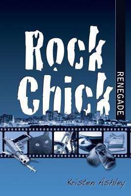 Book cover of Rock Chick Renegade (Rock Chick #4)