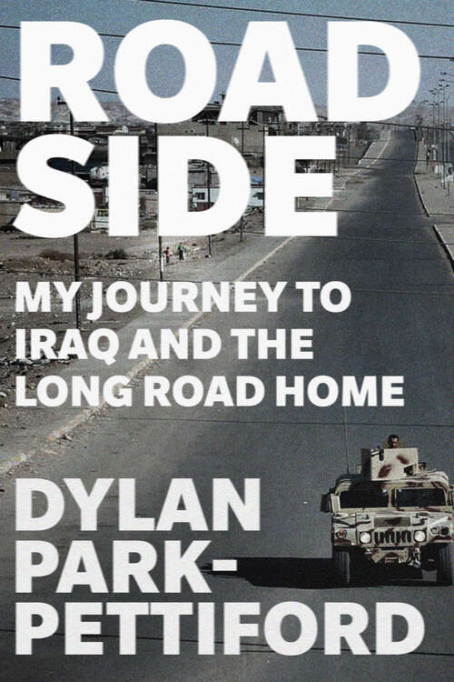 Book cover of Roadside: My Journey to Iraq and the Long Road Home