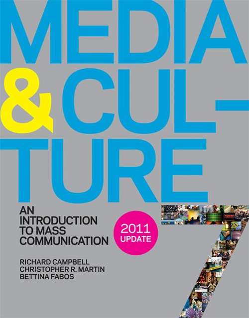 Media And Culture: An Introduction To Mass Communication, Seventh Edition with 2011 Update