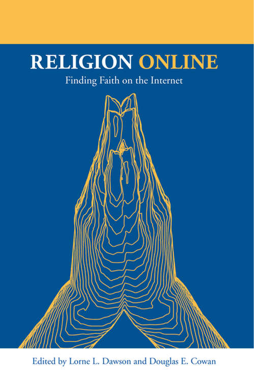 Book cover of Religion Online: Finding Faith on the Internet