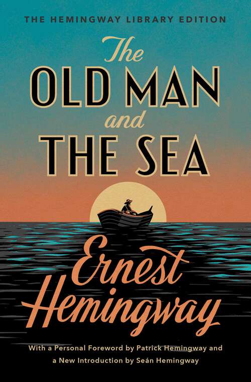 Book cover of The Old Man and the Sea: The Hemingway Library Edition (Hemingway Library Edition)