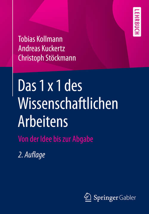 Book cover of Das 1 x 1 des Wissenschaftlichen Arbeitens: Von der Idee bis zur Abgabe