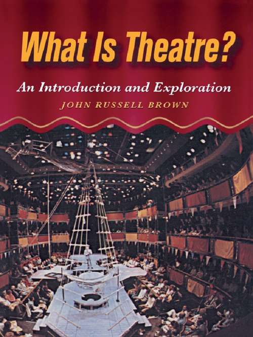 What is Theatre?: An Introduction and Exploration