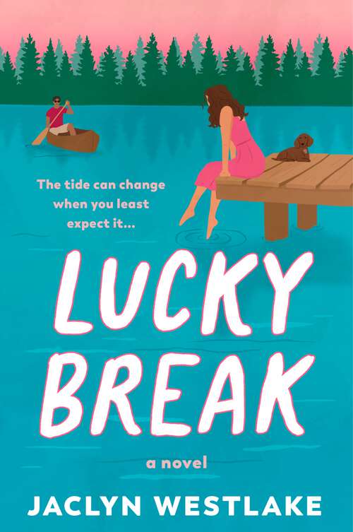 Book cover of Lucky Break: A Novel