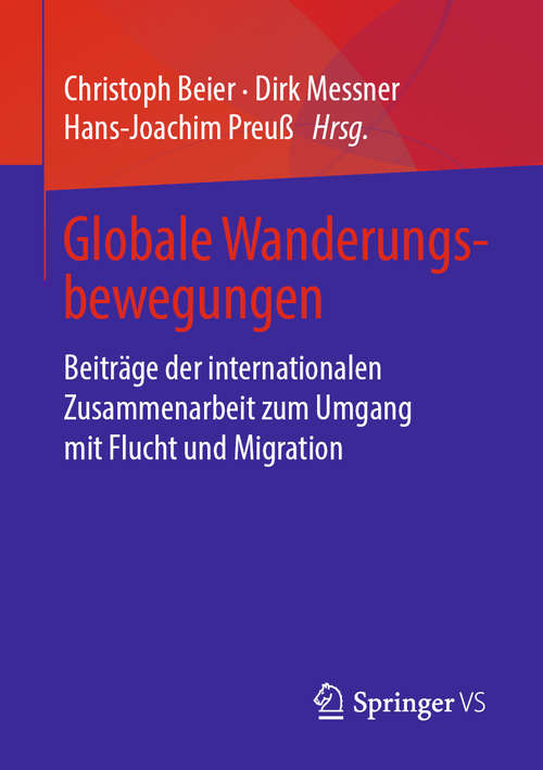 Globale Wanderungsbewegungen: Beiträge der internationalen Zusammenarbeit zum Umgang mit Flucht und Migration