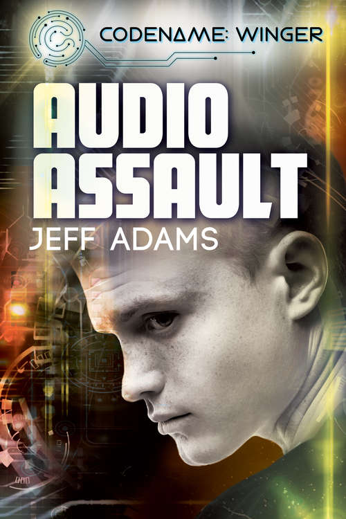Book cover of Audio Assault. (Codename: Winger #3)