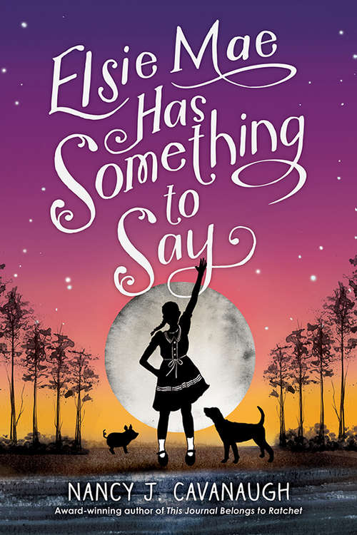 Book cover of Elsie Mae Has Something to Say
