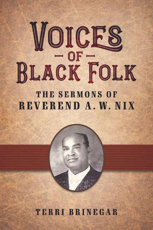 Book cover of Voices of Black Folk: The Sermons of Reverend A. W. Nix (EPUB SINGLE) (American Made Music Series)