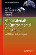 Nanomaterials for Environmental Application: Fuel Additives for Diesel Engines (Green Energy and Technology)