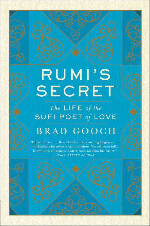 Book cover of Rumi's Secret: The Life of the Sufi Poet of Love