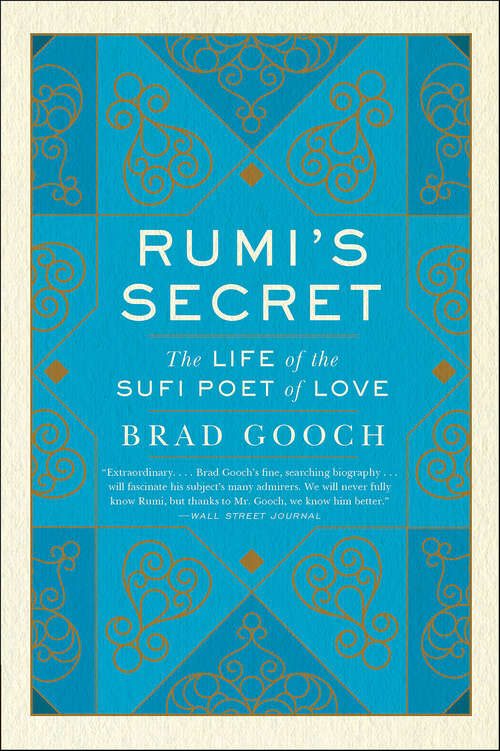 Book cover of Rumi's Secret: The Life of the Sufi Poet of Love