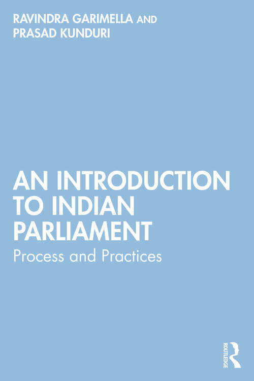 Book cover of An Introduction to Indian Parliament: Process and Practices (1)