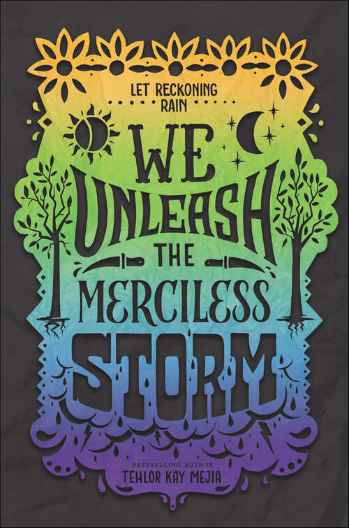 Book cover of We Unleash the Merciless Storm (We Set the Dark on Fire)