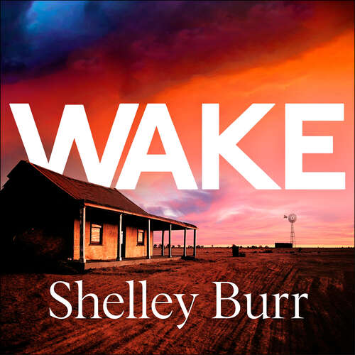 Book cover of WAKE: An extraordinarily powerful debut mystery about a missing persons case, for fans of Jane Harper