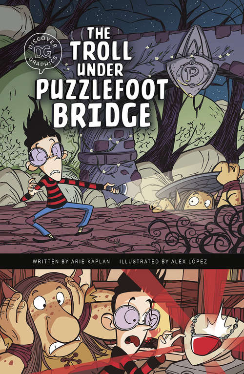 The Troll Under Puzzlefoot Bridge (Discover Graphics: Mythical Creatures)