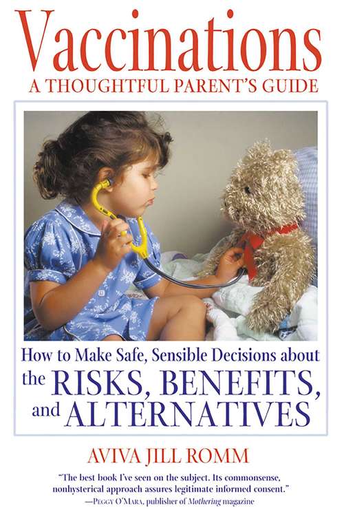 Book cover of Vaccinations: How to Make Safe, Sensible Decisions about the Risks, Benefits, and Alternatives