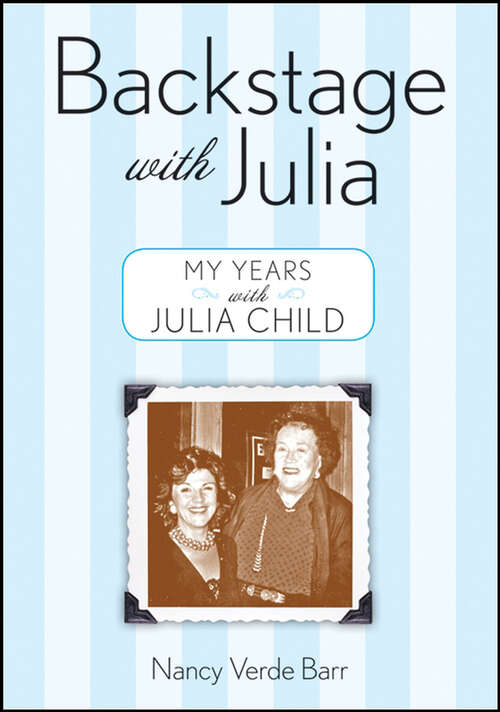 Book cover of Backstage With Julia: My Years with Julia Child