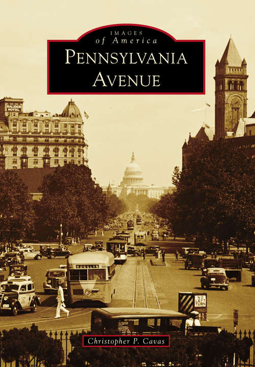 Book cover of Pennsylvania Avenue (Images of America)
