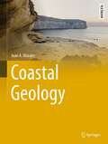 Coastal Geology (Springer Textbooks in Earth Sciences, Geography and Environment)