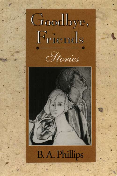 Book cover of Goodbye, Friends: Stories