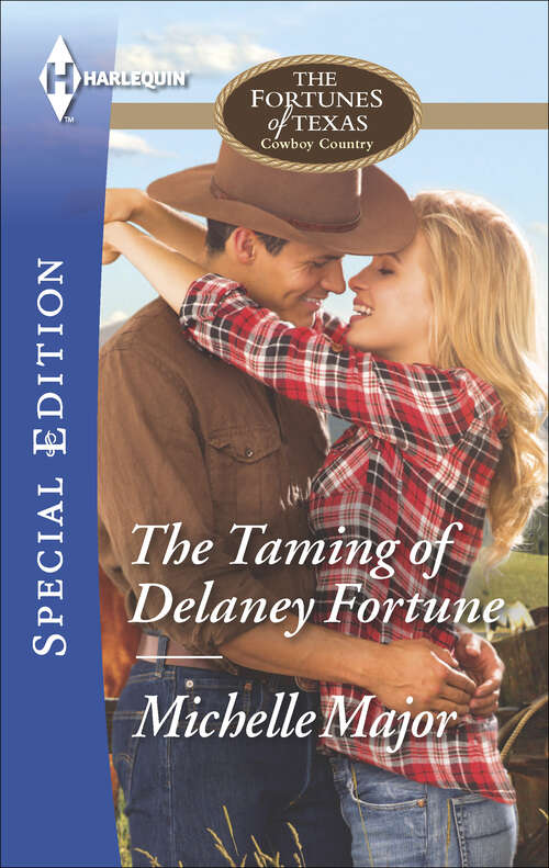 Book cover of The Taming of Delaney Fortune (The Fortunes of Texas: Cowboy Country #4)