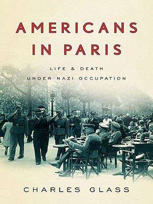Book cover of Americans in Paris: Life and Death Under Nazi Occupation