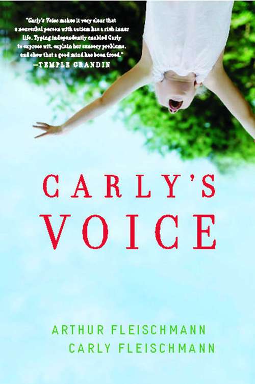 Book cover of Carly's Voice: Breaking Through Autism