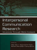 Interpersonal Communication Research: Advances Through Meta-analysis (Routledge Communication Series)
