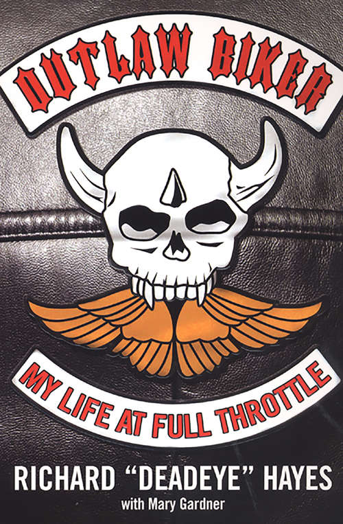 Book cover of Outlaw Biker: My Life at Full Throttle