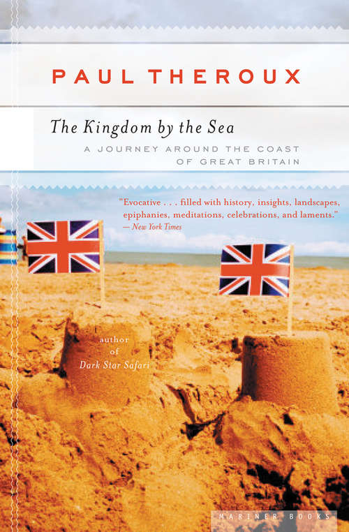 The Kingdom by the Sea: A Journey Around Great Britain
