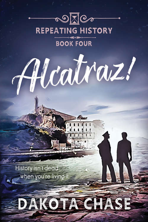 Book cover of Alcatraz! (Repeating History #4)