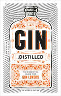 Gin: The Essential Guide for Gin Lovers