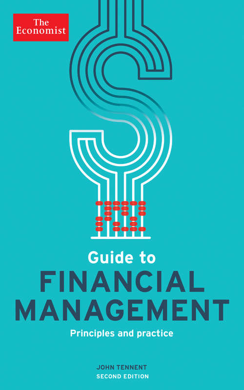The Economist Guide to Financial Management: Principles and practice (Economist Books)
