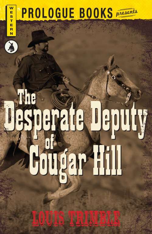 Book cover of The Desperate Deputy of Cougar Hill