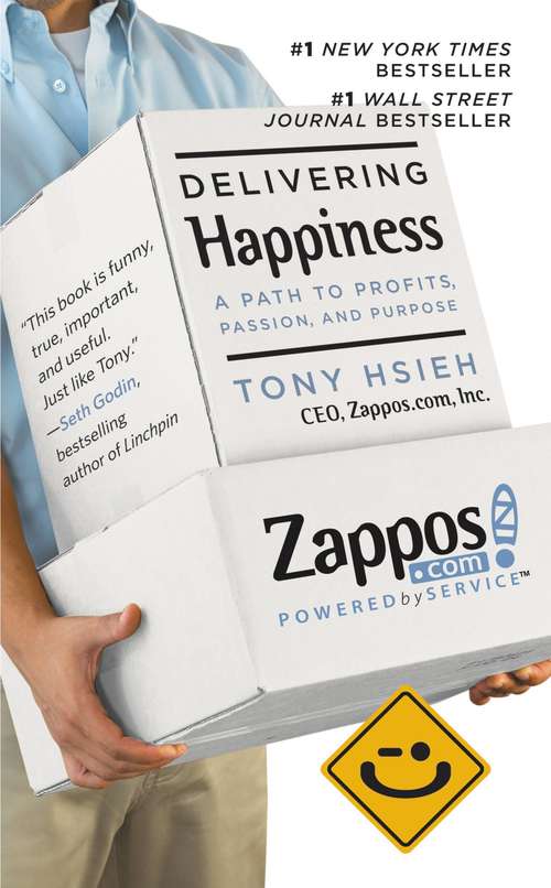 Book cover of Delivering Happiness: A Path to Profits, Passion, and Purpose
