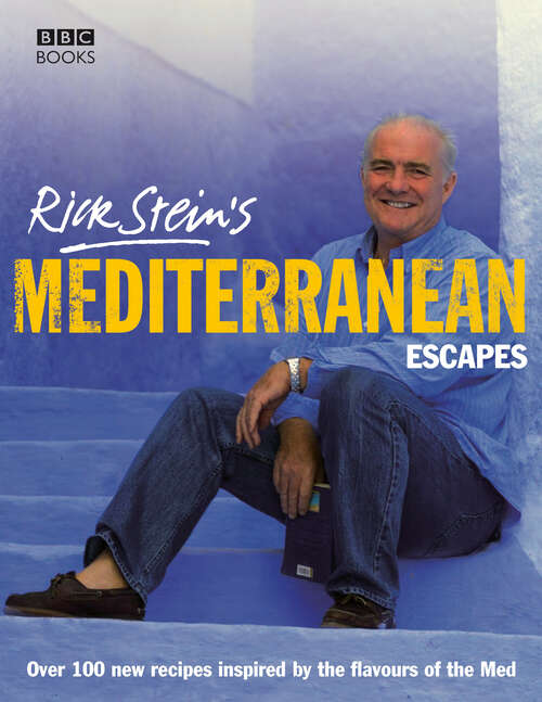 Book cover of Rick Stein's Mediterranean Escapes