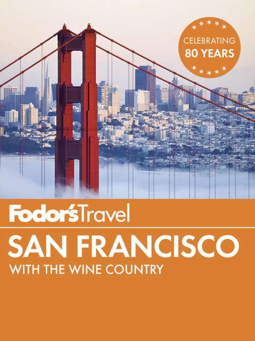 Book cover of Fodor's San Francisco: with the Best of Napa & Sonoma