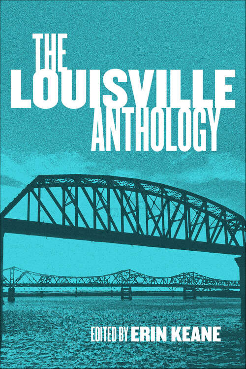 Book cover of The Louisville Anthology (Belt City Anthologies)