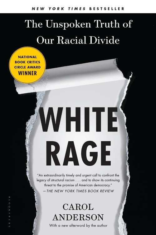 Book cover of White Rage: The Unspoken Truth of Our Racial Divide