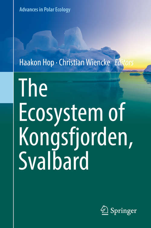 Book cover of The Ecosystem of Kongsfjorden, Svalbard (1st ed. 2019) (Advances in Polar Ecology #2)