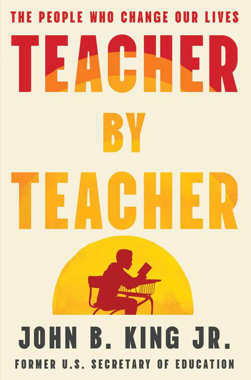 Book cover of Teacher By Teacher: The People Who Change Our Lives