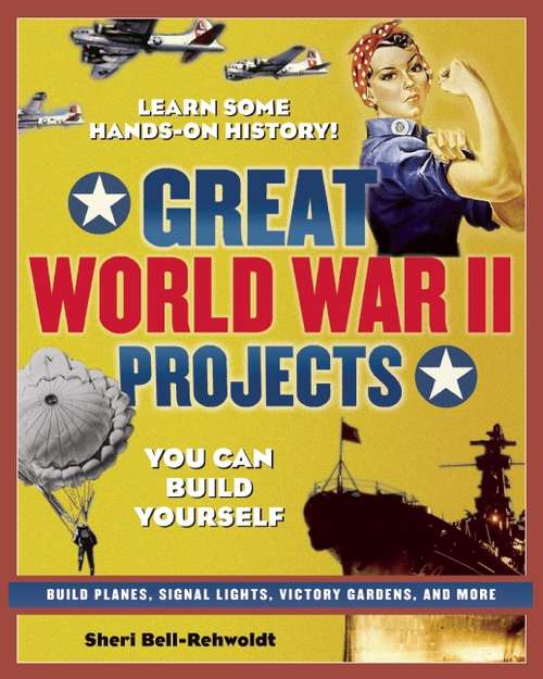 Book cover of GREAT WORLD WAR II PROJECTS