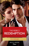 The Rebel’s Redemption (Bad Billionaires Ser. #Book 1)